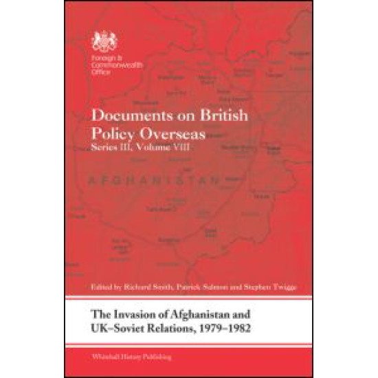 The Invasion of Afghanistan and UK-Soviet Relations, 1979-1982