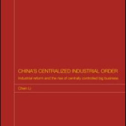 China's Centralized Industrial Order