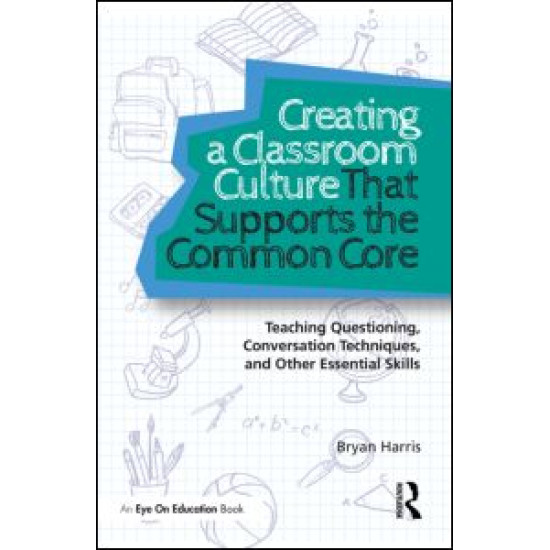 Creating a Classroom Culture That Supports the Common Core