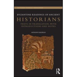 Byzantine Readings of Ancient Historians Byzantine Readings of Ancient Historians