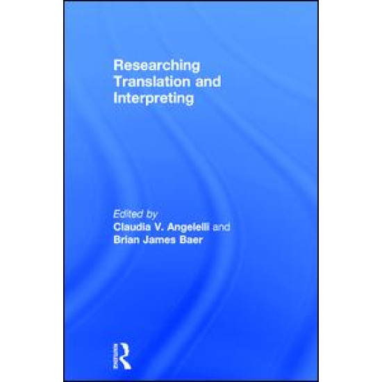 Researching Translation and Interpreting Researching Translation and Interpreting