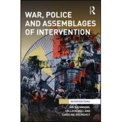 War, Police and Assemblages of Intervention