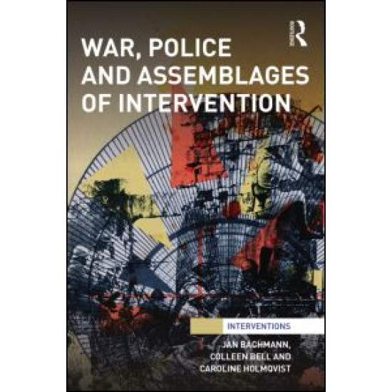 War, Police and Assemblages of Intervention War, Police and Assemblages of Intervention
