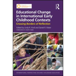 Educational Change in International Early Childhood Contexts