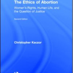 The Ethics of Abortion