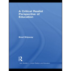 A Critical Realist Perspective of Education A Critical Realist Perspective of Education