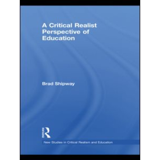 A Critical Realist Perspective of Education A Critical Realist Perspective of Education