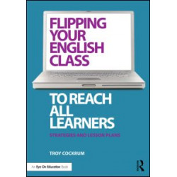 Flipping Your English Class to Reach All Learners