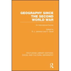 Geography Since the Second World War (RLE Social & Cultural Geography) Geography Since the Second World War (RLE Social & Cultural Geography)