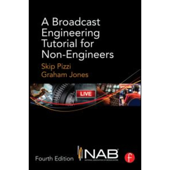 A Broadcast Engineering Tutorial for Non-Engineers