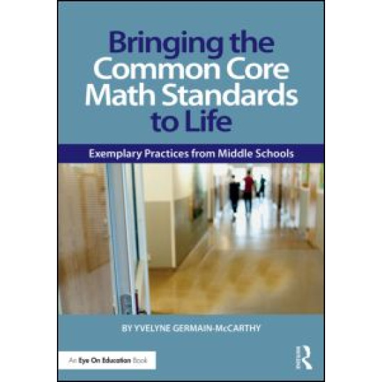 Bringing the Common Core Math Standards to Life