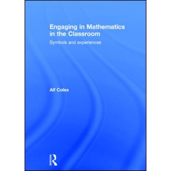 Engaging in Mathematics in the Classroom Engaging in Mathematics in the Classroom