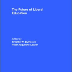 The Future of Liberal Education The Future of Liberal Education