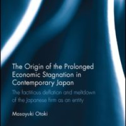 The Origin of the Prolonged Economic Stagnation in Contemporary Japan The Origin of the Prolonged Economic Stagnation in Contemporary Japan