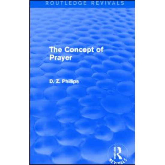 The Concept of Prayer (Routledge Revivals) The Concept of Prayer (Routledge Revivals)