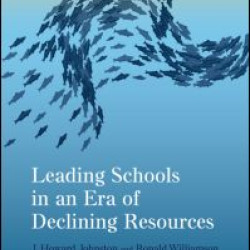 Leading Schools in an Era of Declining Resources