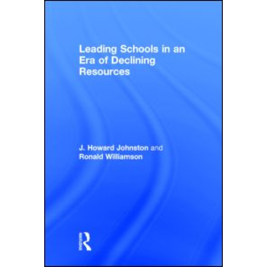 Leading Schools in an Era of Declining Resources
