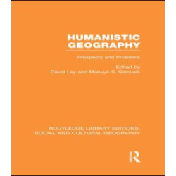 Humanistic Geography (RLE Social & Cultural Geography) Humanistic Geography (RLE Social & Cultural Geography)
