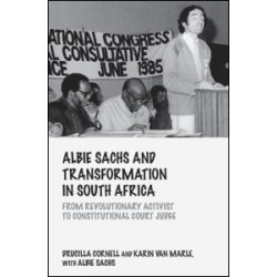 Albie Sachs and Transformation in South Africa Albie Sachs and Transformation in South Africa