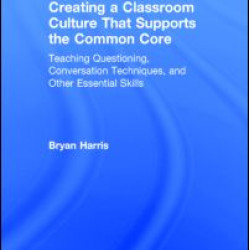 Creating a Classroom Culture That Supports the Common Core