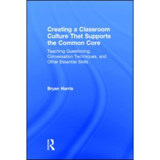 Creating a Classroom Culture That Supports the Common Core