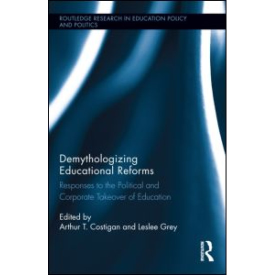 Demythologizing Educational Reforms Demythologizing Educational Reforms