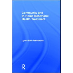 Community and In-Home Behavioral Health Treatment Community and In-Home Behavioral Health Treatment