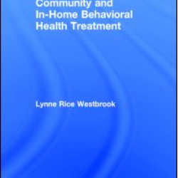 Community and In-Home Behavioral Health Treatment Community and In-Home Behavioral Health Treatment