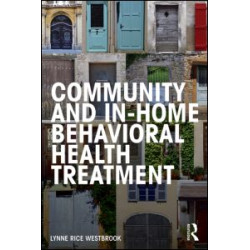 Community and In-Home Behavioral Health Treatment Community and In-Home Behavioral Health Treatment