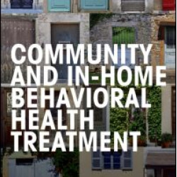 Community and In-Home Behavioral Health Treatment Community and In-Home Behavioral Health Treatment