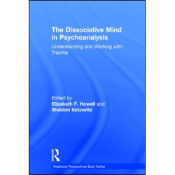 The Dissociative Mind in Psychoanalysis The Dissociative Mind in Psychoanalysis