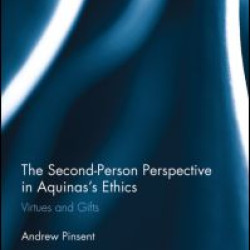 The Second-Person Perspective in Aquinas’s Ethics The Second-Person Perspective in Aquinas’s Ethics