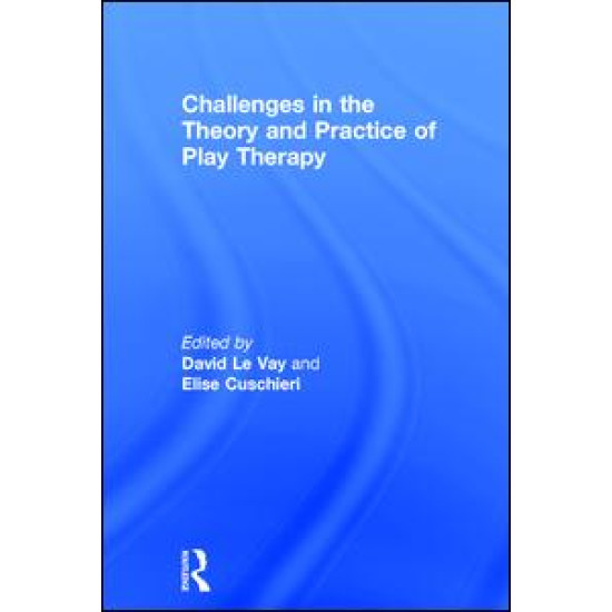 Challenges in the Theory and Practice of Play Therapy