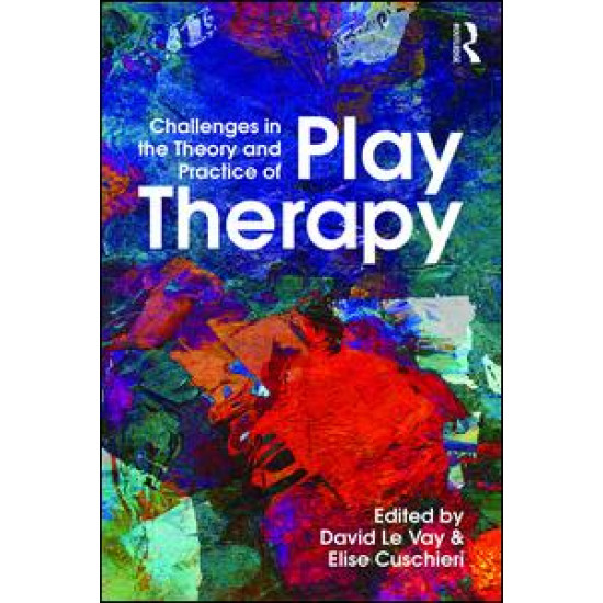 Challenges in the Theory and Practice of Play Therapy