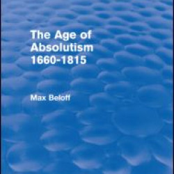 The Age of Absolutism 1660-1815 (Routledge Revivals)