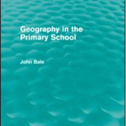 Geography in the Primary School (Routledge Revivals)