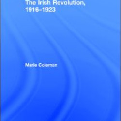The Irish Revolution, 1916-1923
