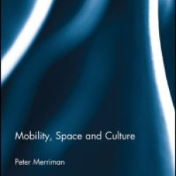Mobility, Space and Culture