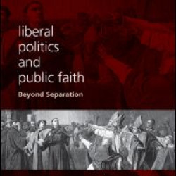 Liberal Politics and Public Faith Liberal Politics and Public Faith