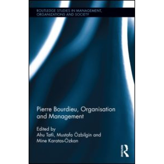 Pierre Bourdieu, Organization, and Management