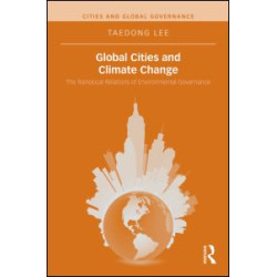 Global Cities and Climate Change Global Cities and Climate Change