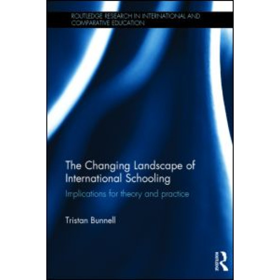 The Changing Landscape of International Schooling The Changing Landscape of International Schooling