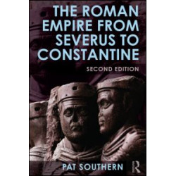 The Roman Empire from Severus to Constantine The Roman Empire from Severus to Constantine