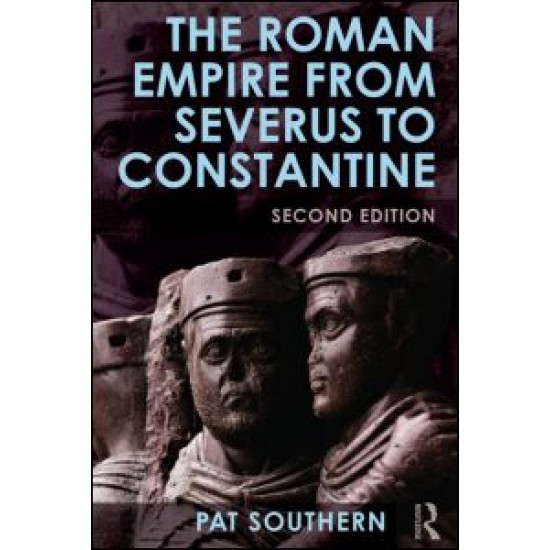 The Roman Empire from Severus to Constantine The Roman Empire from Severus to Constantine