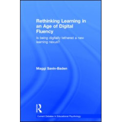 Rethinking Learning in an Age of Digital Fluency Rethinking Learning in an Age of Digital Fluency