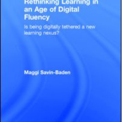 Rethinking Learning in an Age of Digital Fluency