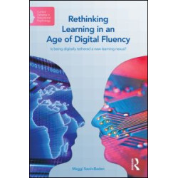 Rethinking Learning in an Age of Digital Fluency Rethinking Learning in an Age of Digital Fluency