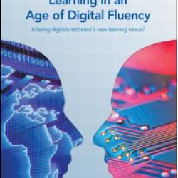 Rethinking Learning in an Age of Digital Fluency