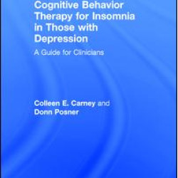 Cognitive Behavior Therapy for Insomnia in Those with Depression Cognitive Behavior Therapy for Insomnia in Those with Depression