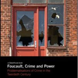 Foucault, Crime and Power Foucault, Crime and Power